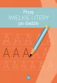 Piszę wielkie litery po śladzie - tantis.pl