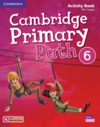 Cambridge Primary Path 6. Activity Book with Practice Extra