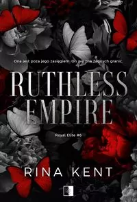 Ruthless Empire. Royal Elite. Tom 6 - tantis.pl