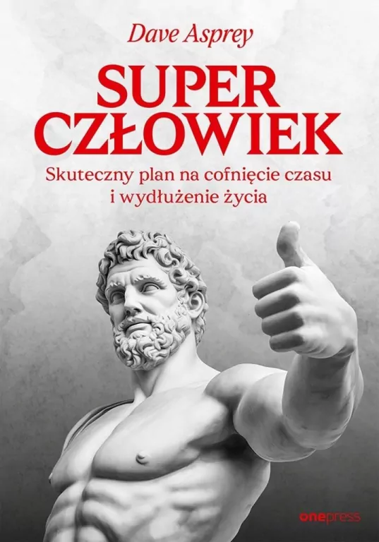 Superczłowiek. Skuteczny plan na cofnięcie czasu.. - tantis.pl