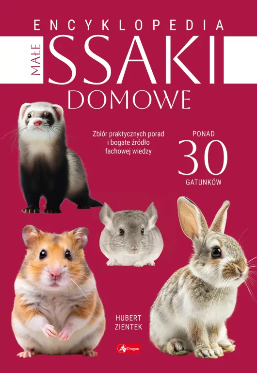 Małe ssaki domowe. Encyklopedia - tantis.pl