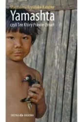 Yamashta czyli Ten Który Prawie Umarł