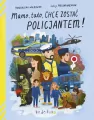 Mamo, tato, chcę zostać policjantem! - tantis.pl