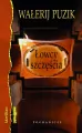 Łowcy szczęścia. Jeśli trzeba będzie umierać , obudzę cię. - tantis.pl