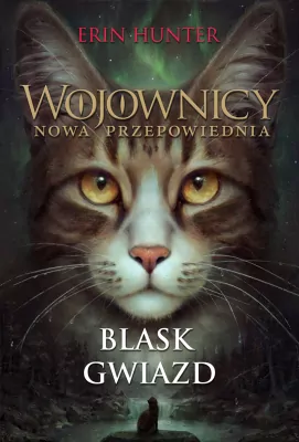 Blask gwiazd. Wojownicy. Nowa przepowiednia. Tom 4