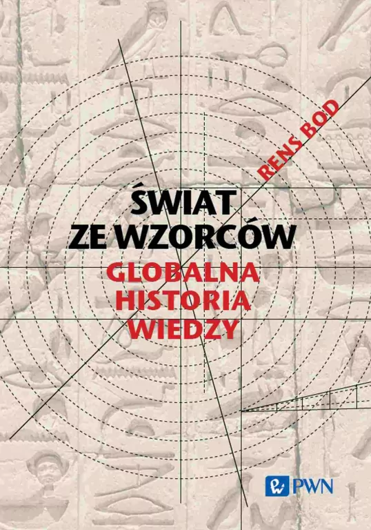 Świat ze wzorców. Globalna historia wiedzy - tantis.pl