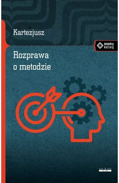 Rozprawa o metodzie. Meandry kultury - tantis.pl
