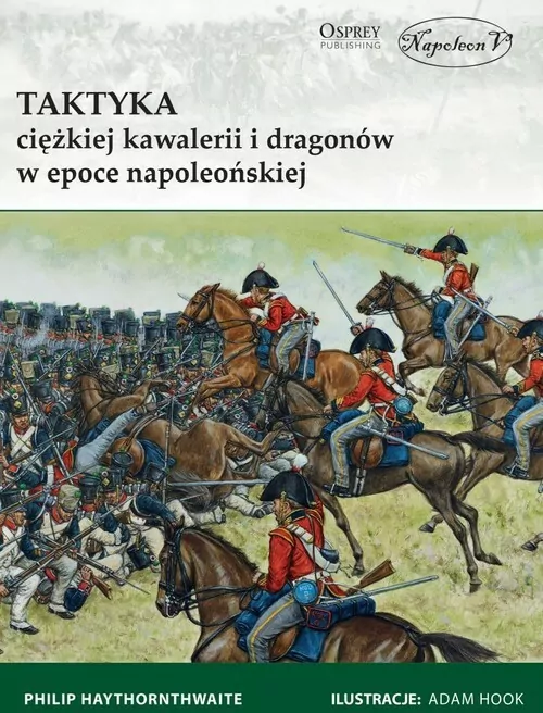 Taktyka ciężkiej kawalerii i dragonów... - tantis.pl