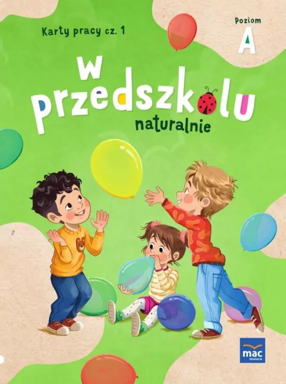 W przedszkolu naturalnie Poziom A Karty pracy cz.1 - tantis.pl