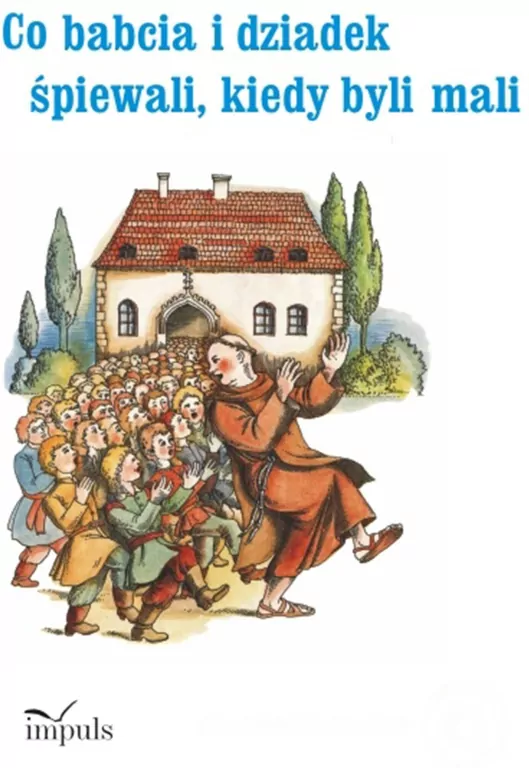 Co babcia i dziadek śpiewali kiedy byli mali - tantis.pl