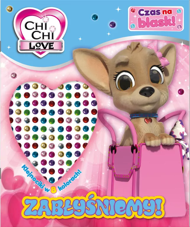 Chi Chi Love. Czas na blask!. Zabłyśniemy! - tantis.pl