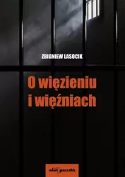 O więzieniu i więźniach