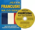Język francuski na co dzień. Mini kurs językowy + CD - tantis.pl