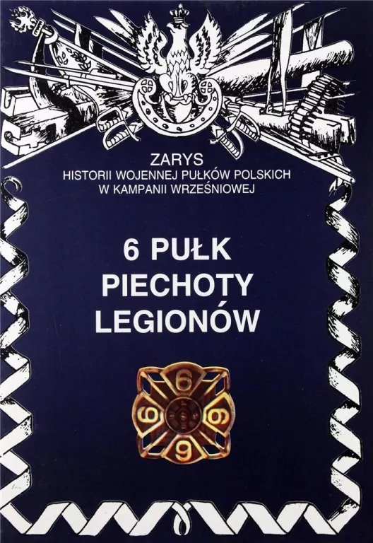 6 Pułk Piechoty Legionów - tantis.pl
