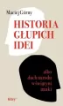 Historia głupich idei albo duch narodu w świątyni nauki - tantis.pl