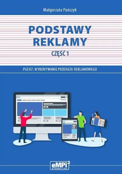 Podstawa reklamy. Część 1. Kwalifikacja PGF.07 - tantis.pl