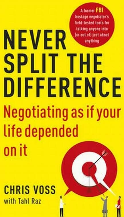 Never Split the Difference. Negotiating as if Your Life Depended on It - tantis.pl