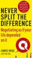 Never Split the Difference. Negotiating as if Your Life Depended on It - tantis.pl