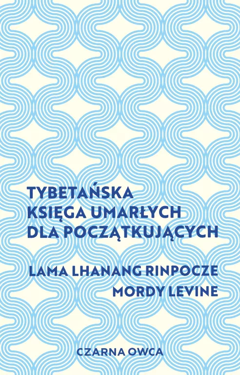 Tybetańska Księga Umarłych dla początkujących - tantis.pl