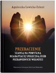 Przebaczenie szansą na pomyślną readaptację...