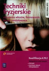 Techniki fryzjerskie strzyżenia włosów, formowania fryzur i ondulowania - tantis.pl