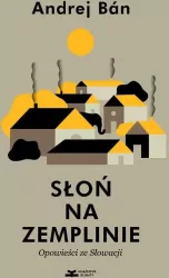 Słoń na Zemplinie. Opowieści ze Słowacji