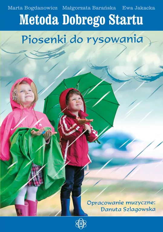 Metody Dobrego Startu. Piosenki do rysowania. Podręcznik - tantis.pl