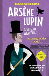 Jasnowłosa dama. Arsene Lupin dżentelmen włamywacz