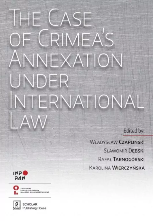 The Case of Crimea?s Annexation Under International Law - tantis.pl