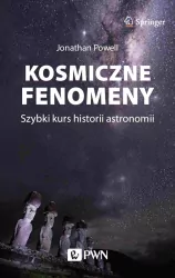 Kosmiczne fenomeny. Szybki kurs historii astronomi
