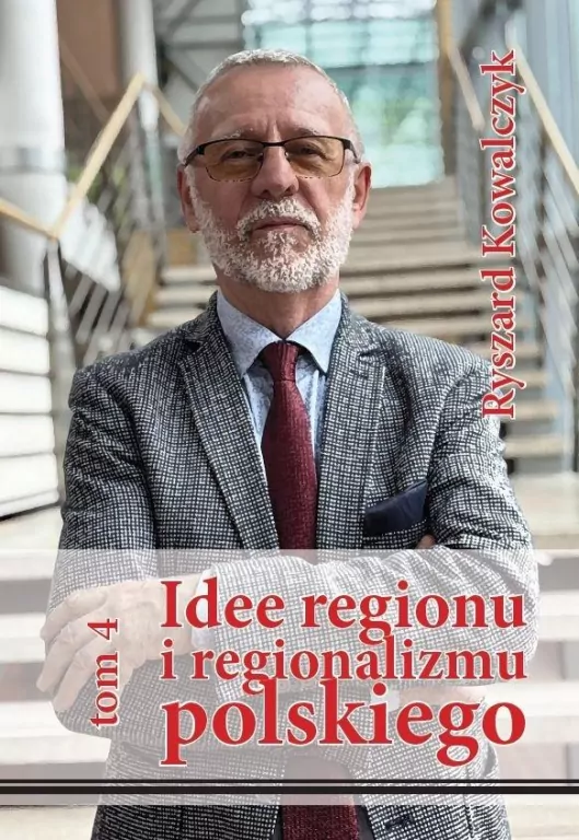 Idee regionu i regionalizmu polskiego T.4 - tantis.pl