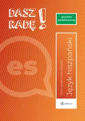 Dasz radę! Język hiszpański. Zbiór zadań maturalnych. Poziom podstawowy