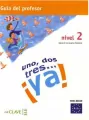 Uno dos tres...ya! 2 Guía del profesor - tantis.pl