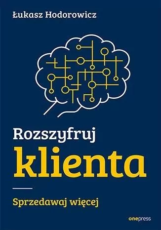 Rozszyfruj klienta. Sprzedawaj więcej - tantis.pl
