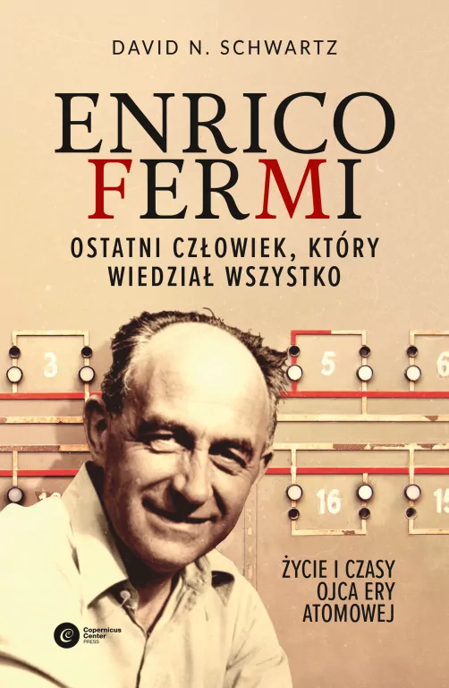 Enrico Fermi. Ostatni człowiek, który wiedział wszystko - tantis.pl