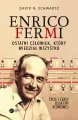 Enrico Fermi. Ostatni człowiek, który wiedział wszystko - tantis.pl