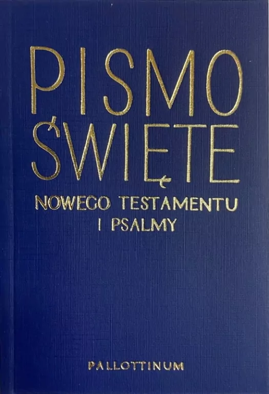 Pismo Święte Nowego Testamentu i Psalmy - tantis.pl