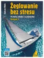 Żeglowanie bez stresu. W małej załodze i w pojedynkę - tantis.pl