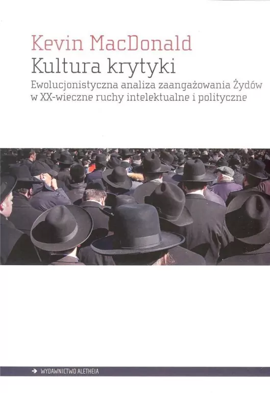 Kultura krytyki. Ewolucjonistyczna analiza zaangażowania Żydów w XX-wieczne ruchy intelektualne i polityczne, wydanie 2 - tantis.pl