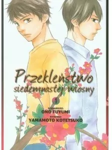 Przekleństwo siedemnastej wiosny. Tom1 - tantis.pl