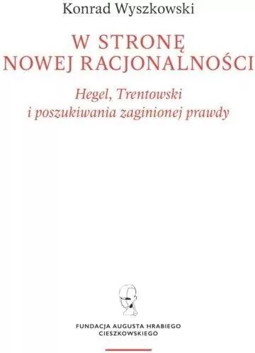 W stronę nowej racjonalności. Hegel... - tantis.pl