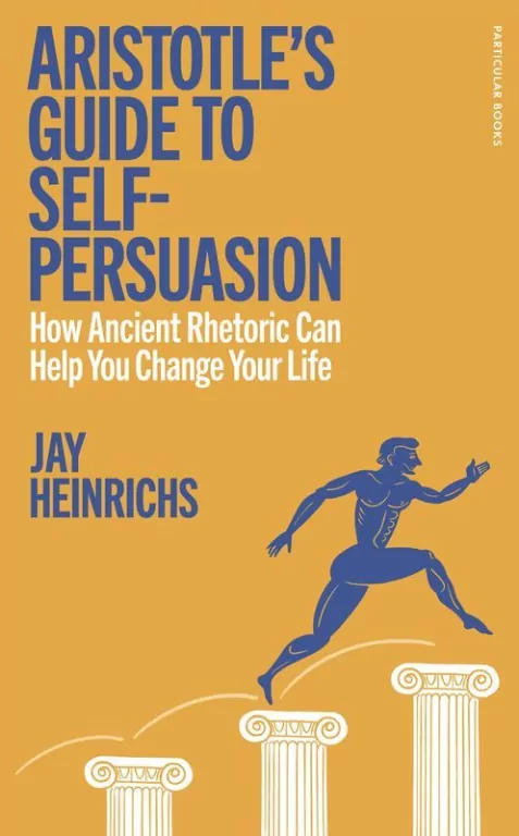 Aristotle's Guide to Self-Persuasion wer. angielska - tantis.pl