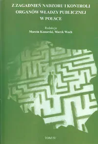 Z zagadnień nadzoru i kontroli organów władzy publicznej w Polsce t.4 - tantis.pl