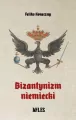 Bizantynizm niemiecki - tantis.pl