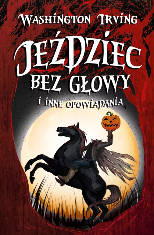 Jeździec bez głowy i inne opowiadania - tantis.pl