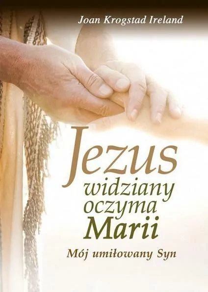 Jezus widziany oczyma Marii - tantis.pl