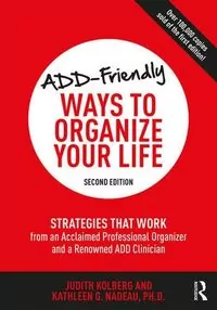 ADD-Friendly Ways to Organize Your Life