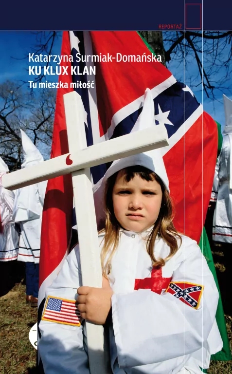 Ku Klux Klan. Tu mieszka miłość. Reportaż - tantis.pl