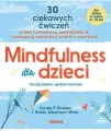 Mindfulness dla dzieci. Poczuj radość, spokój i... - tantis.pl