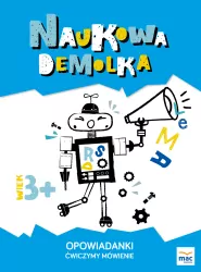 Opowiadanki. Ćwiczymy mówienie 3+. Naukowa demolka